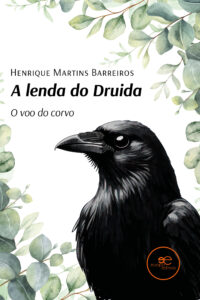 A LENDA DO DRUIDA - Henrique Martins Barreiros